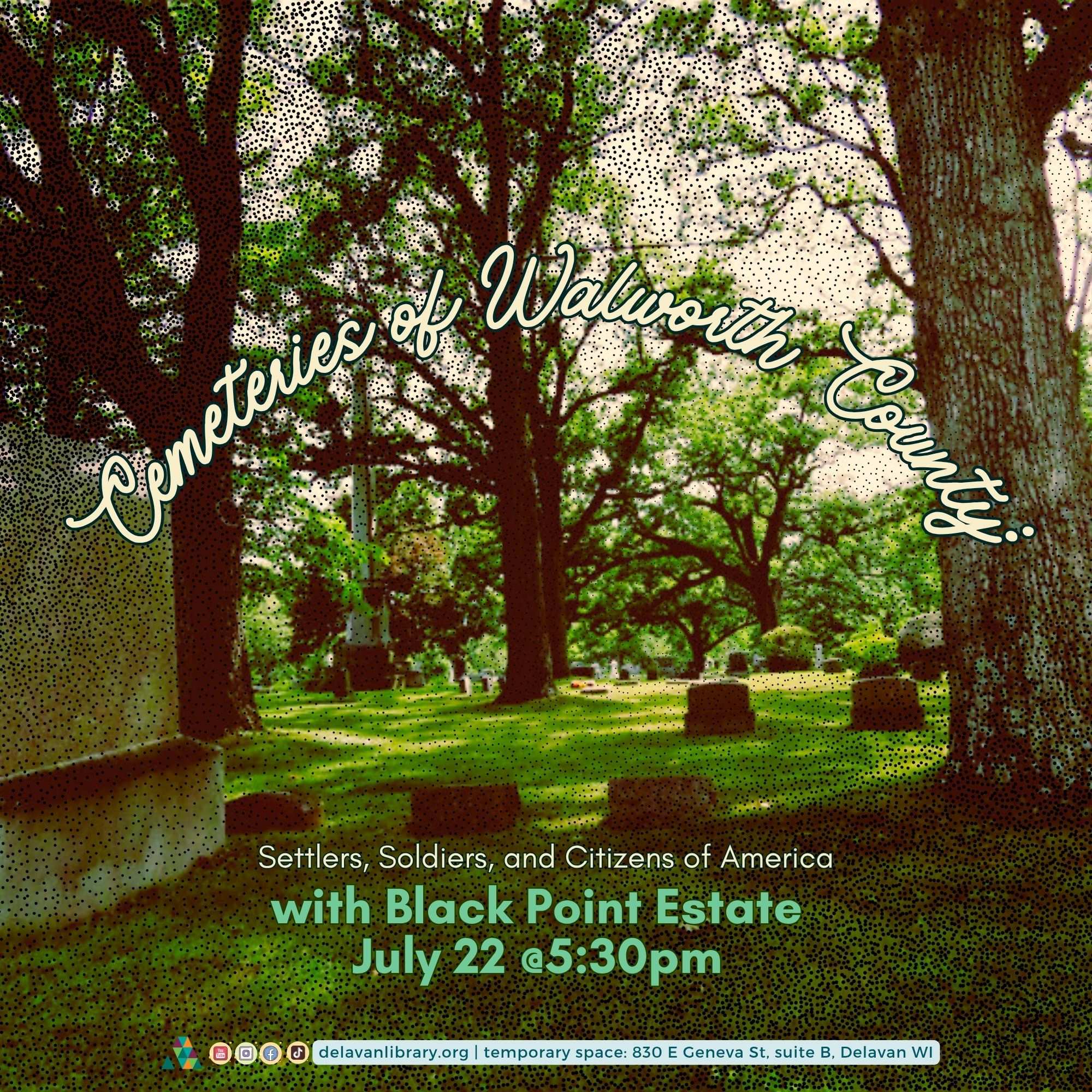Cemetaries of Walworth County with Black Point Estate at Delavan Public Library.
