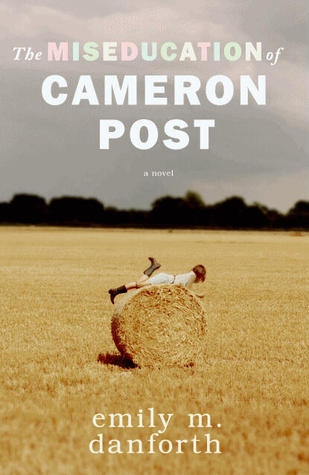 Cover of "The Miseducation of Cameron Post" by Emily M. Danforth.